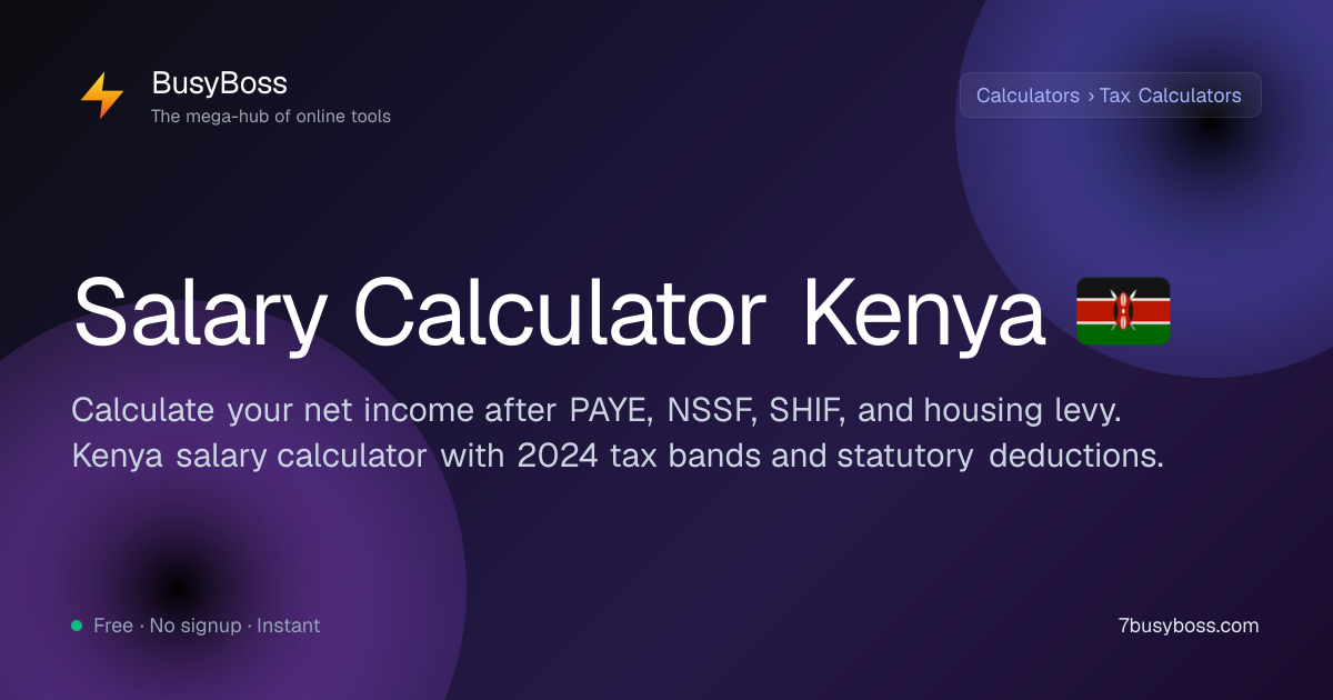 Salary Calculator Kenya 2024 — PAYE, NSSF, SHIF, Housing Levy